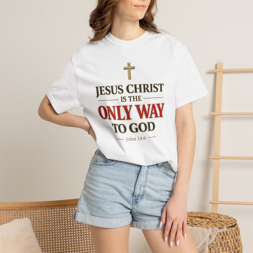 Christian Statement T-Shirt — "Jesus Christ is the Only Way to God" Faith Tee