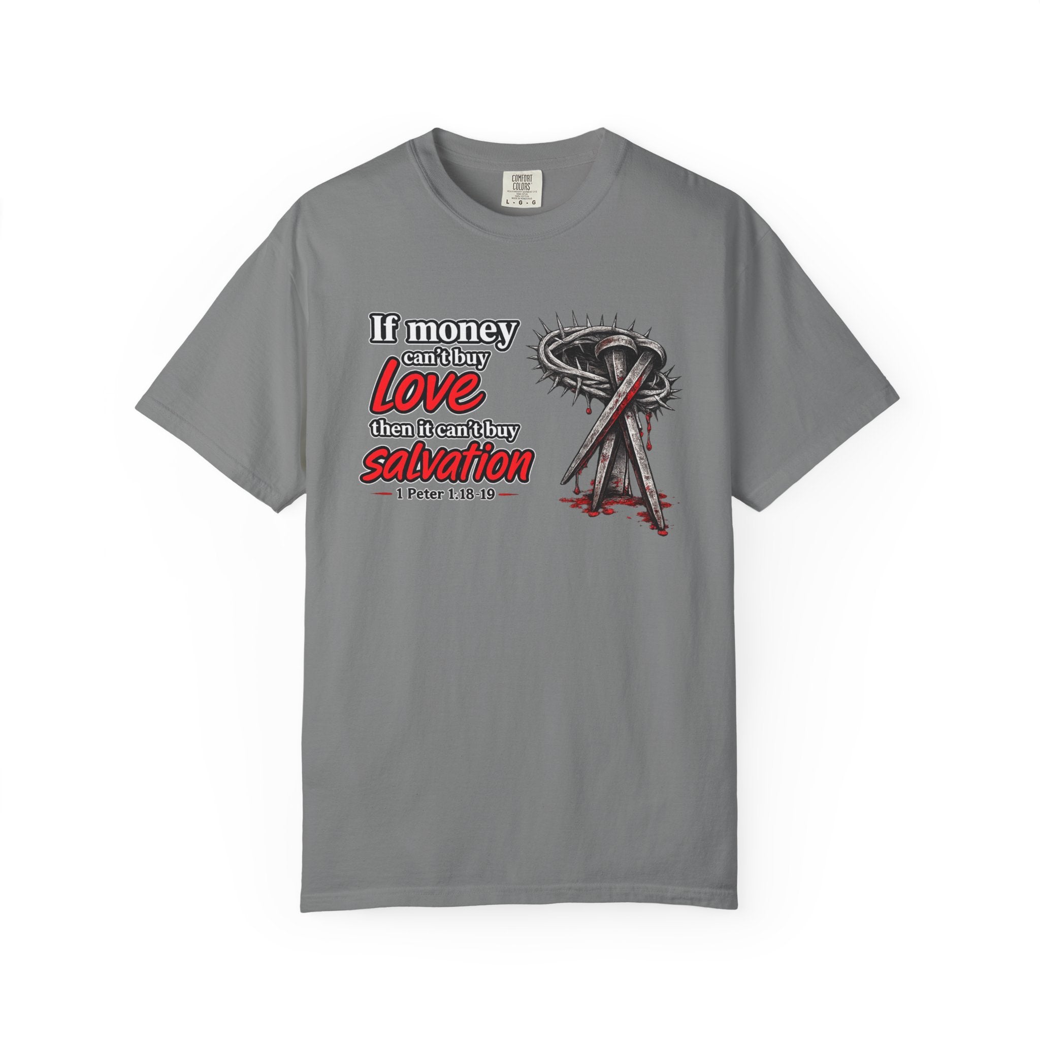 Christian Salvation T-Shirt — “If Money Can’t Buy Love, Then It Can’t Buy Salvation” Faith Graphic Tee
