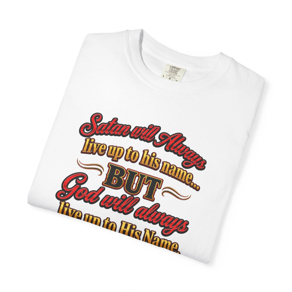 Bible Verse T-Shirt — "God Will Always Live Up to His Name" (Numbers 23:19)