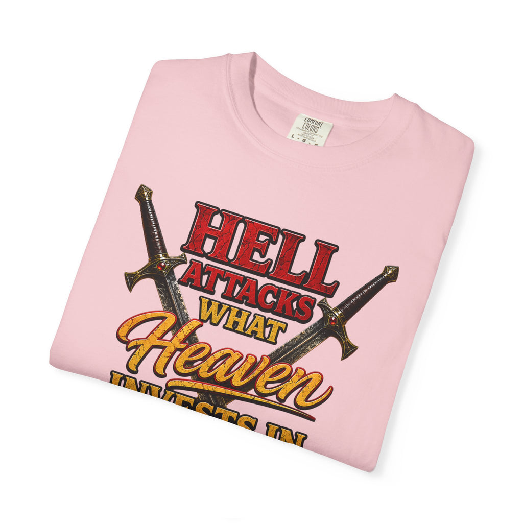 T-Shirt — "Hell Attacks What Heaven Invests In" Christian Graphic Tee