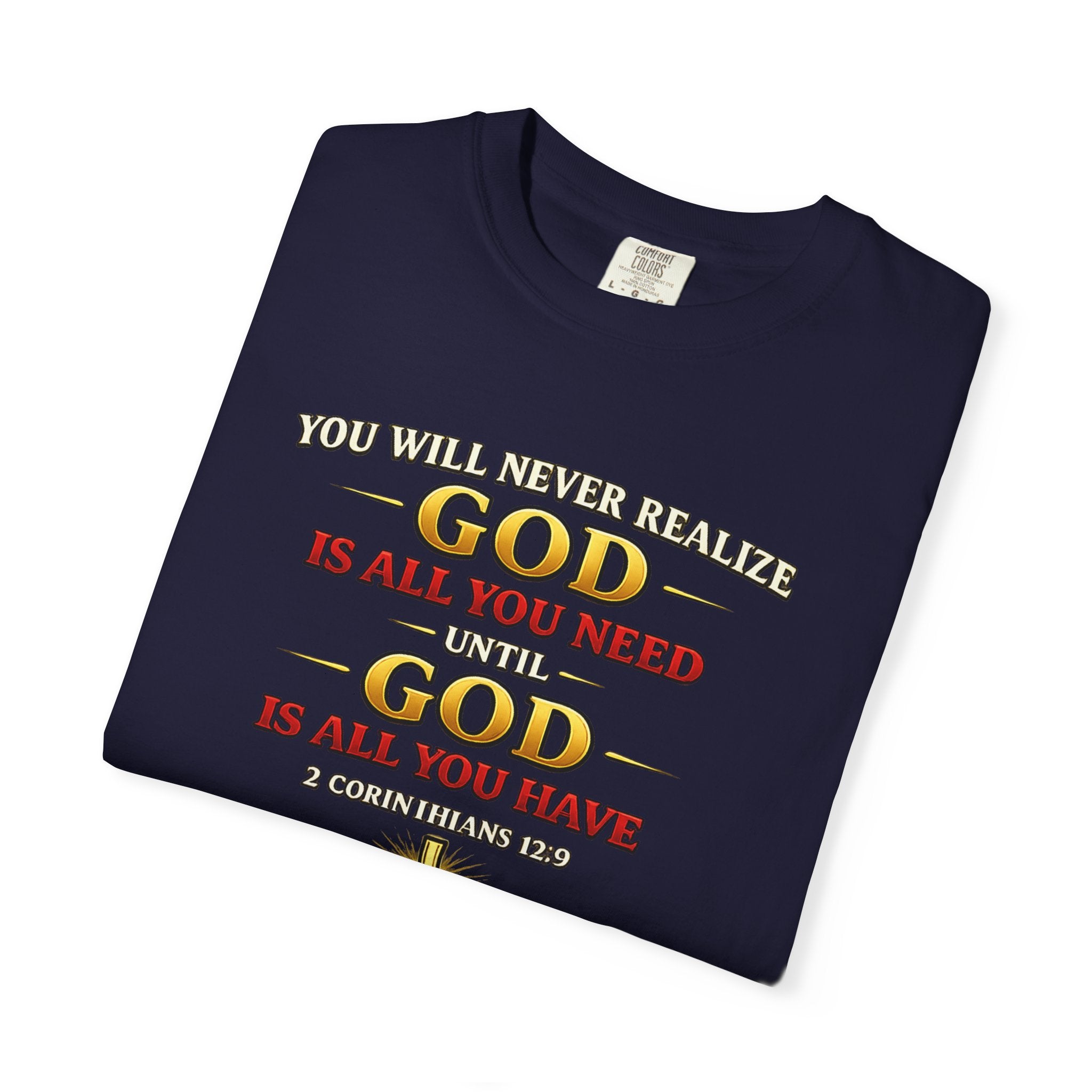 Christian T-Shirt - "God Is All You Need" Faith Cross Tee