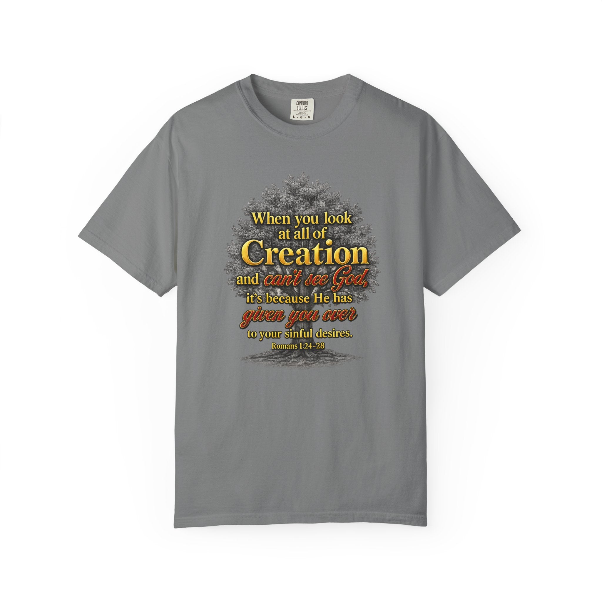 Creation Tree Christian T-Shirt — "When you look at all of Creation" Inspirational Faith Tee