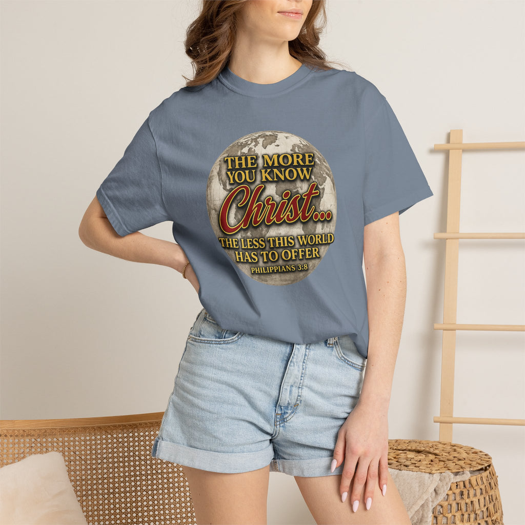 Christian T-Shirt — “The More You Know Christ” Inspirational Faith Tee