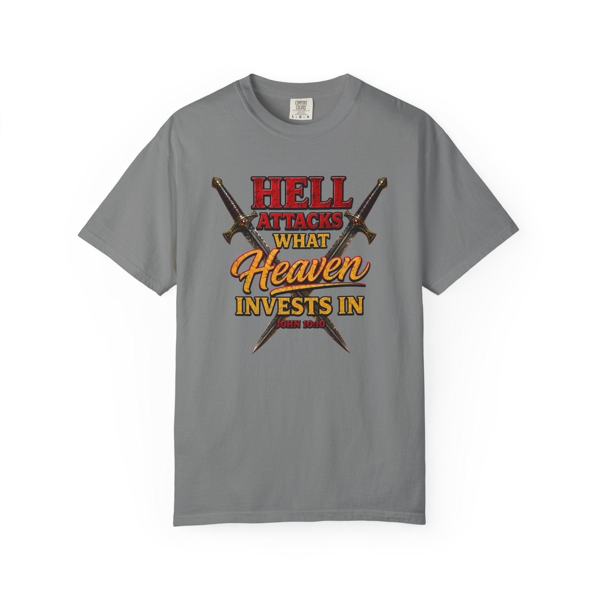 T-Shirt — "Hell Attacks What Heaven Invests In" Christian Graphic Tee