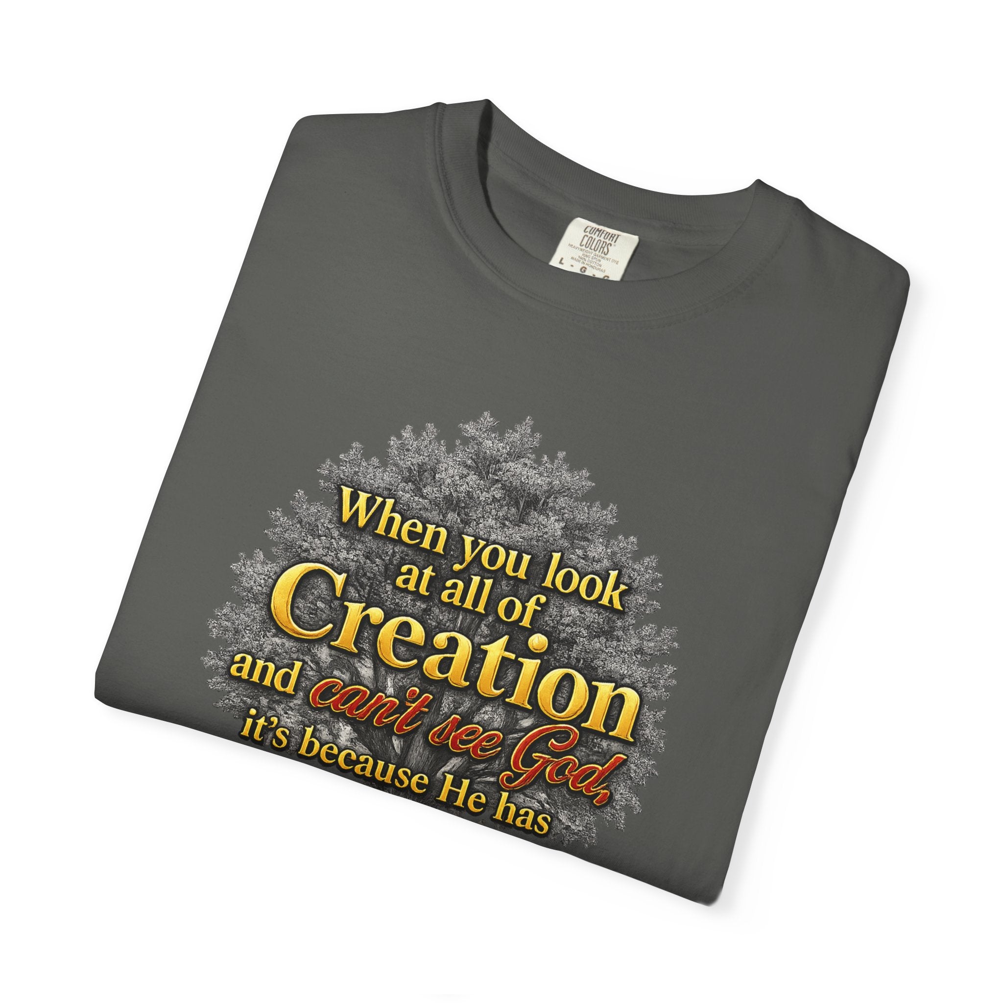 Creation Tree Christian T-Shirt — "When you look at all of Creation" Inspirational Faith Tee