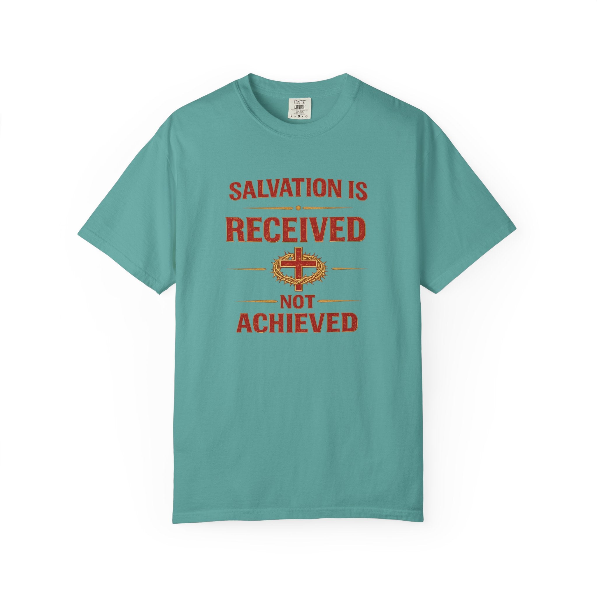 Salvation Is Received Not Achieved T-Shirt — Christian Faith Gospel Tee