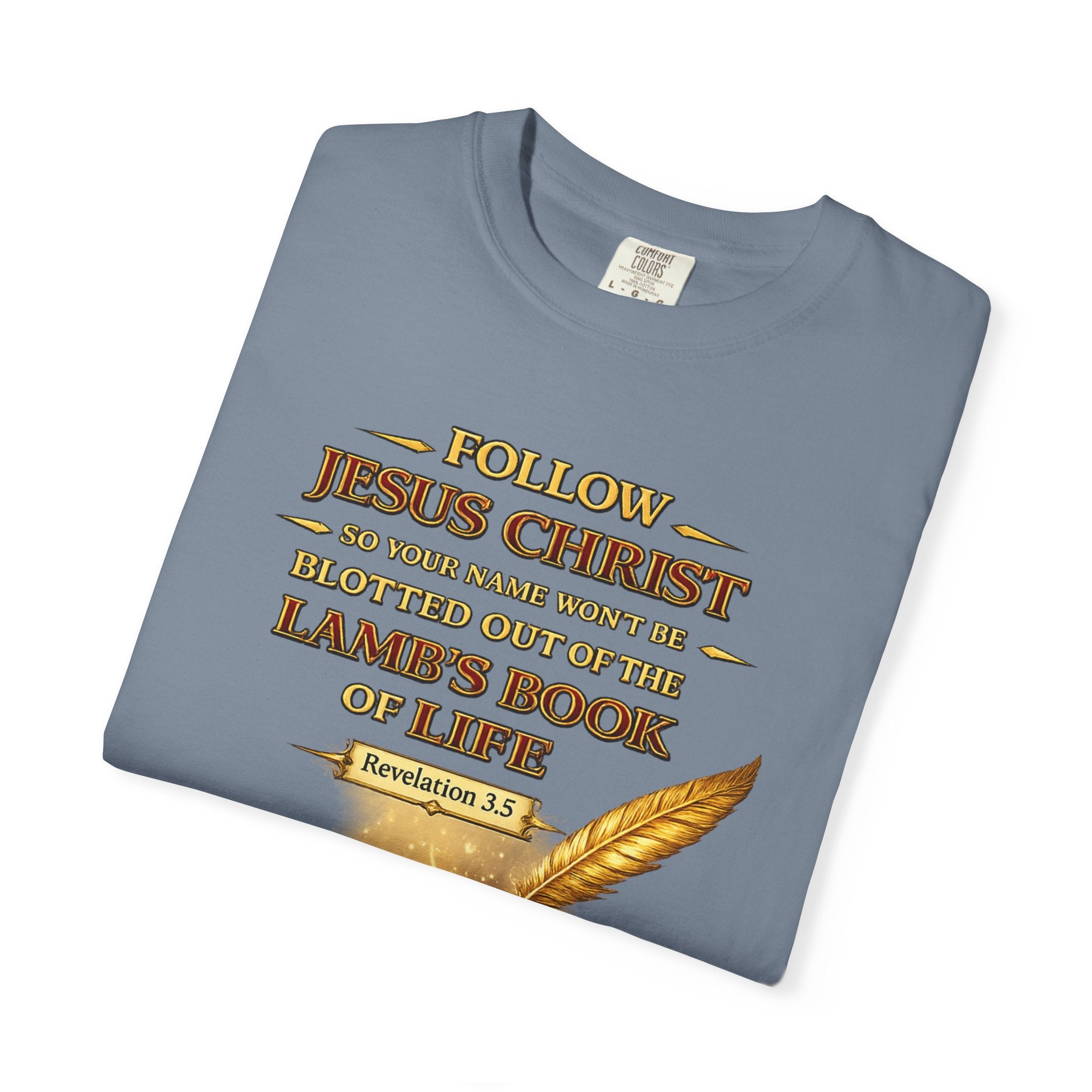 Follow Jesus Christ T-Shirt — "Blotted Out of the Lamb's Book of Life" Religious Christian Tee