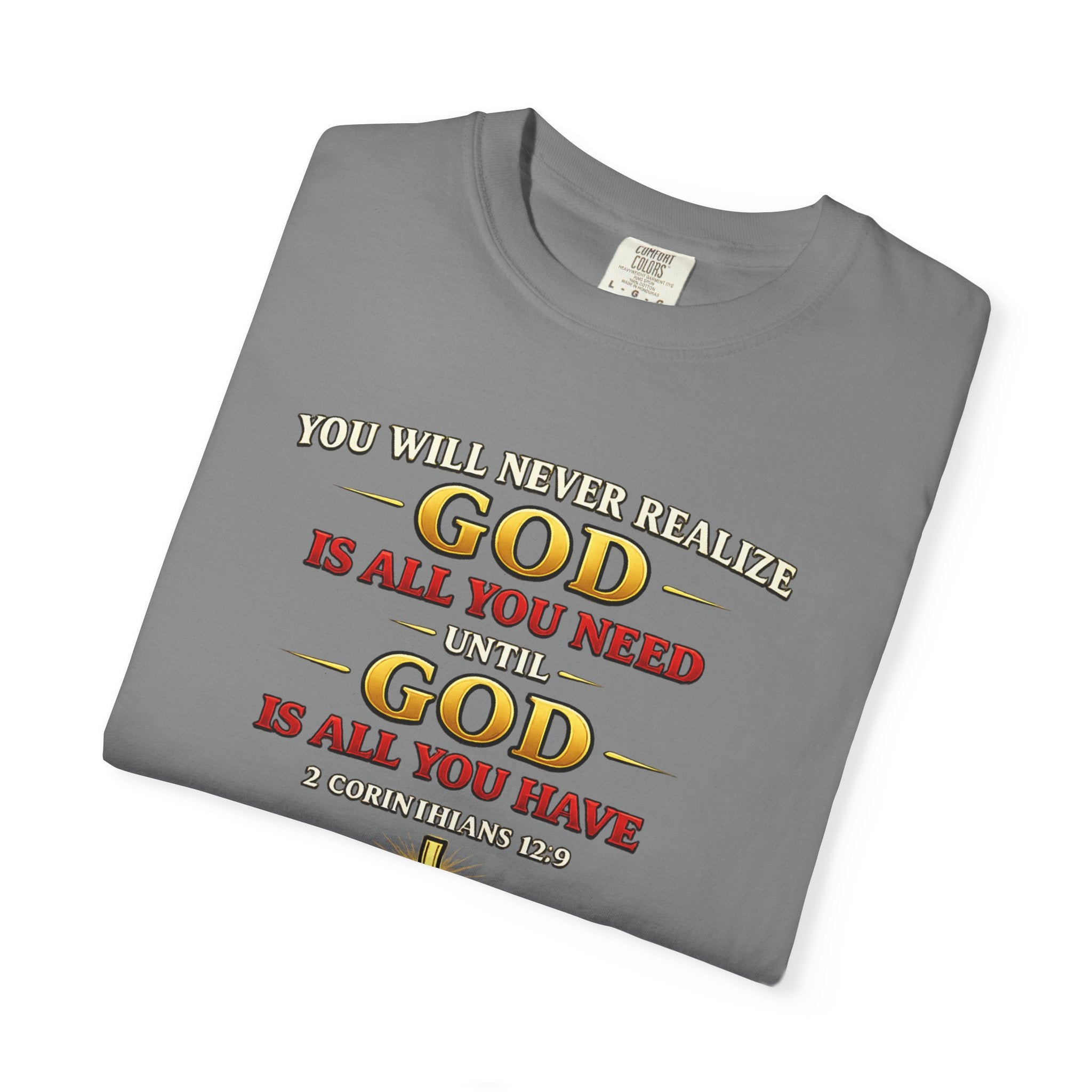 Christian T-Shirt - "God Is All You Need" Faith Cross Tee