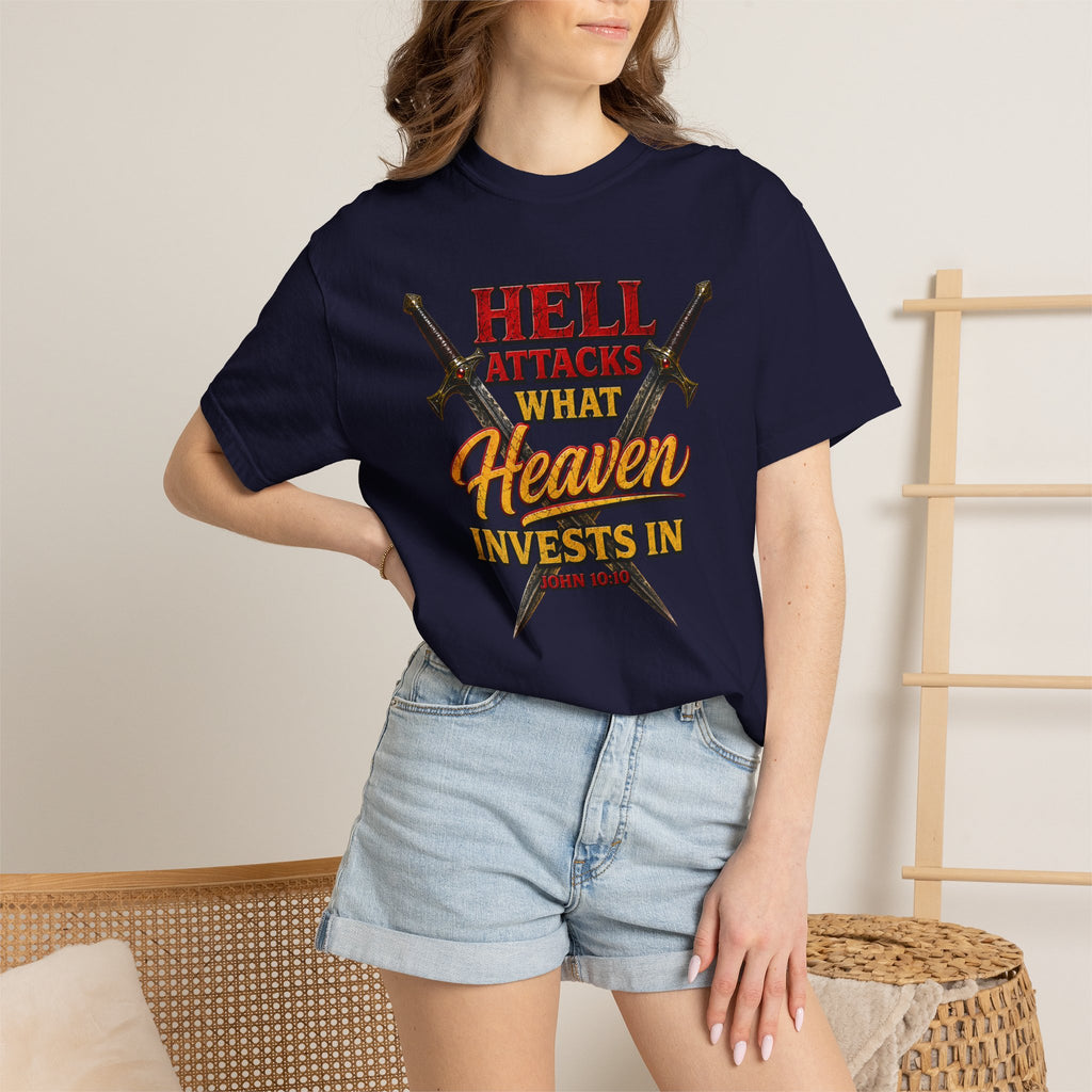 T-Shirt — "Hell Attacks What Heaven Invests In" Christian Graphic Tee