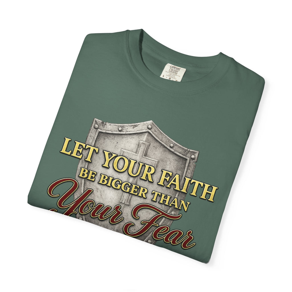 Faith Shield T-Shirt — "Let Your Faith Be Bigger Than Your Fear" Inspirational Christian Tee