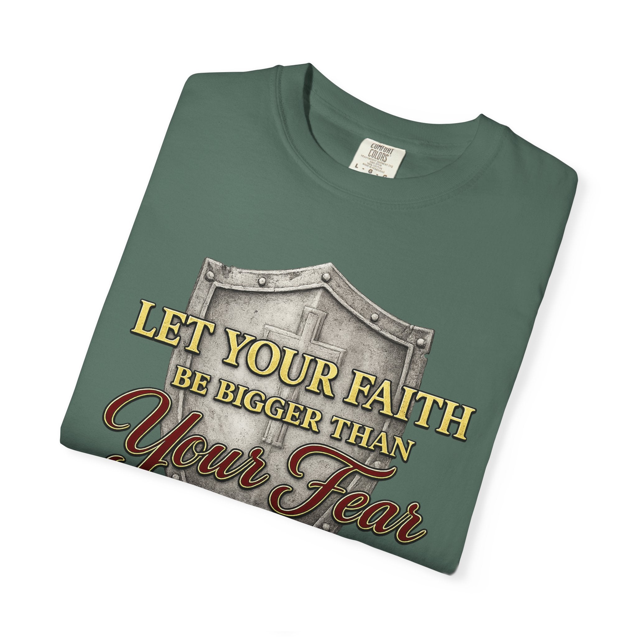 Faith Shield T-Shirt — "Let Your Faith Be Bigger Than Your Fear" Inspirational Christian Tee