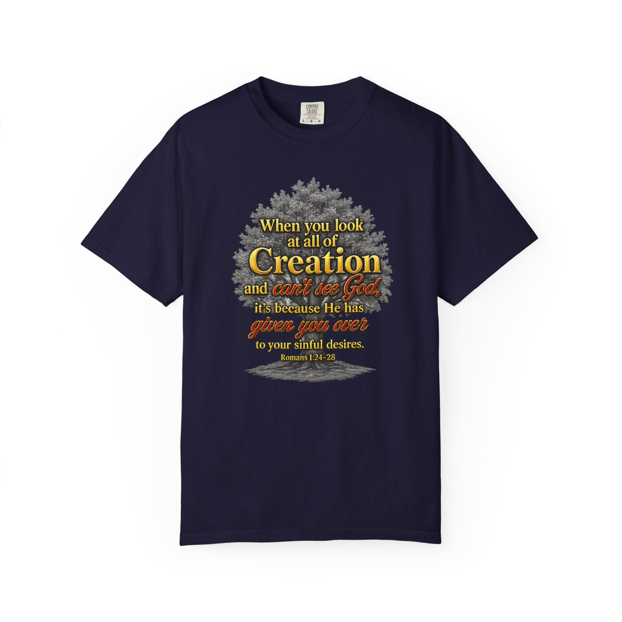 Creation Tree Christian T-Shirt — "When you look at all of Creation" Inspirational Faith Tee