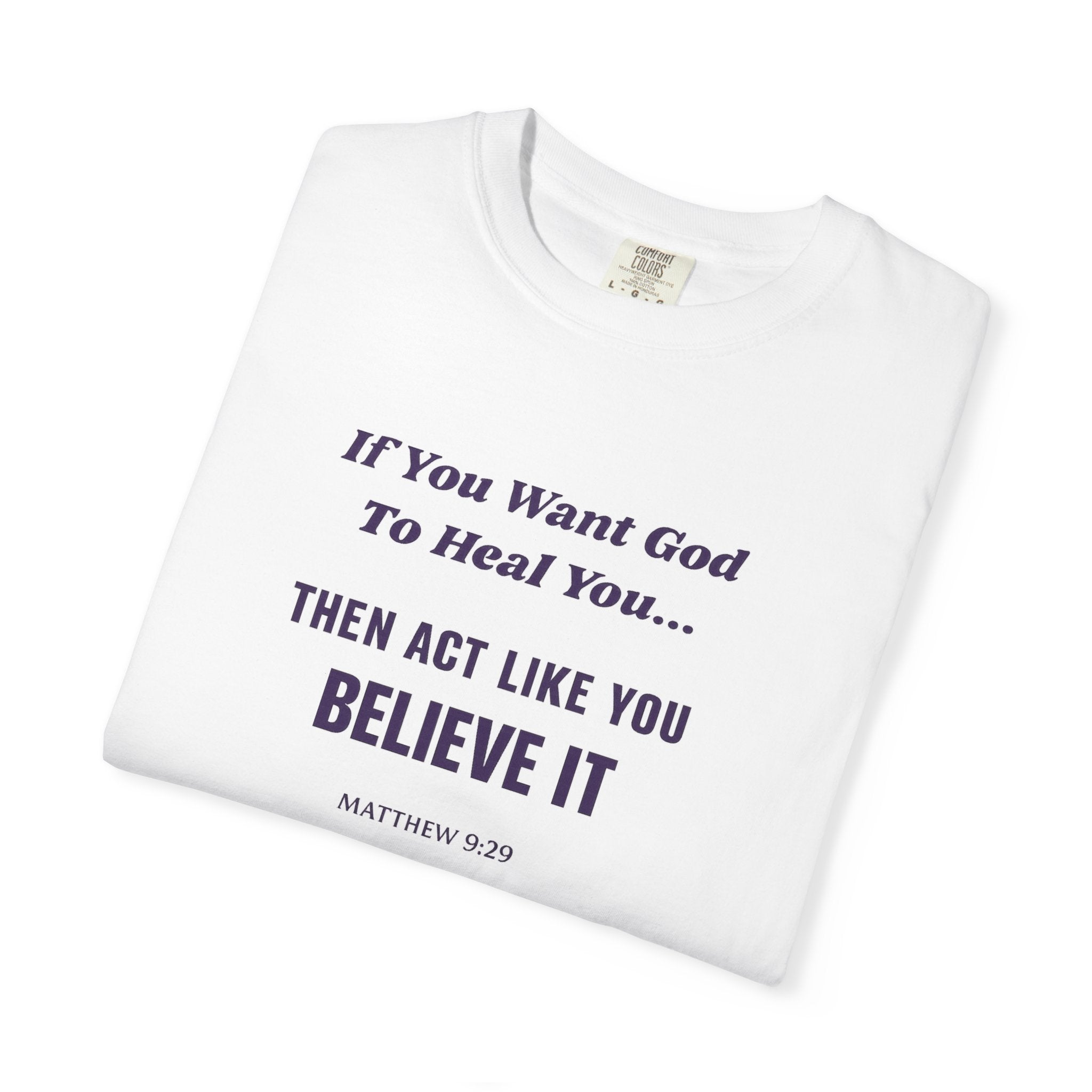 Copy of Believe It Tee — Inspirational Christian Faith T-Shirt (Matthew 9:29)