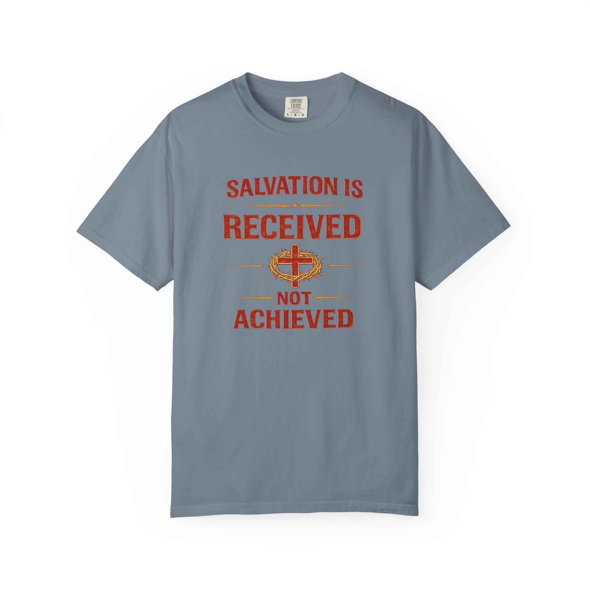 Salvation Is Received Not Achieved T-Shirt — Christian Faith Gospel Tee