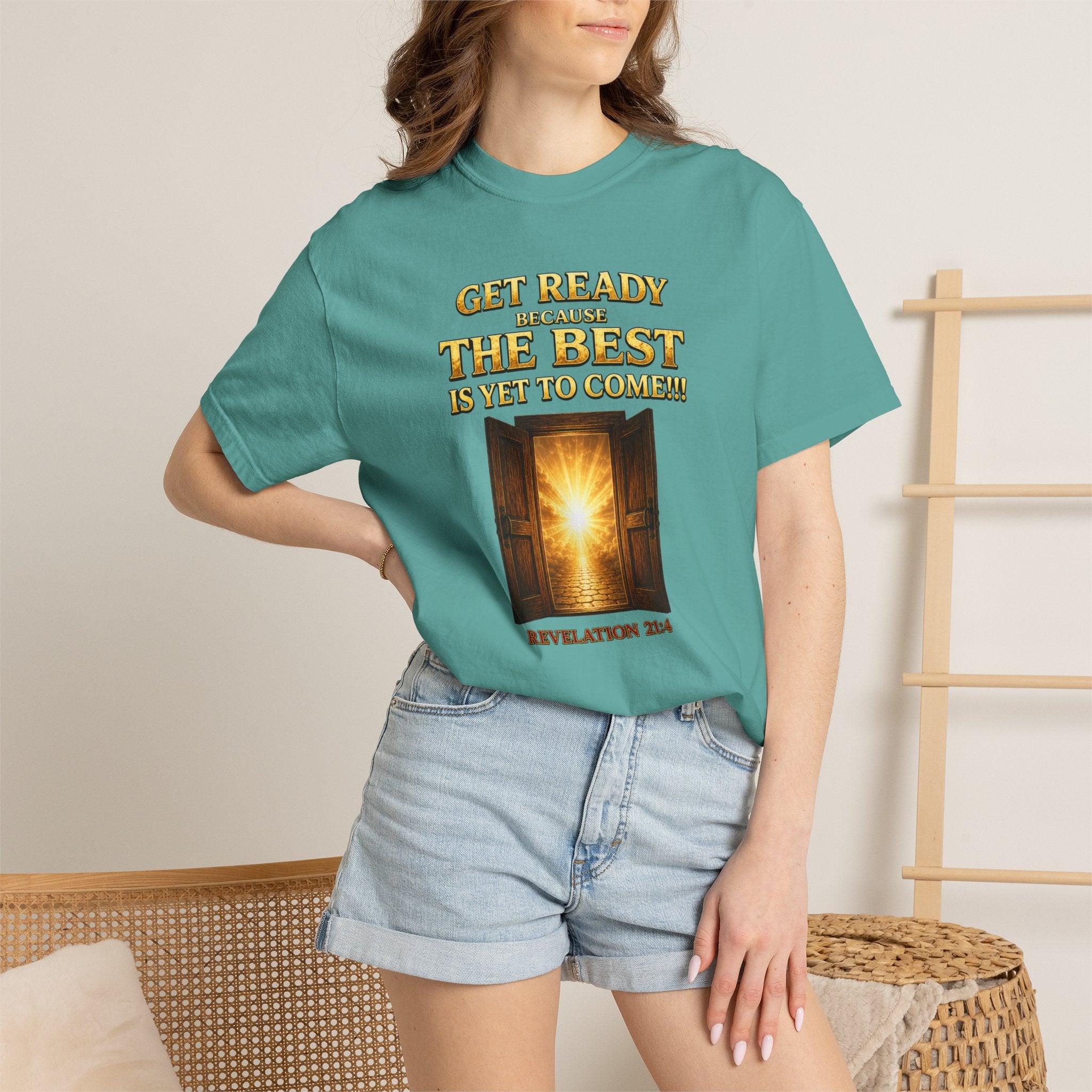 Religious T-Shirt — "Get Ready Because The Best Is Yet To Come" Revelation 21:4 Inspirational Tee