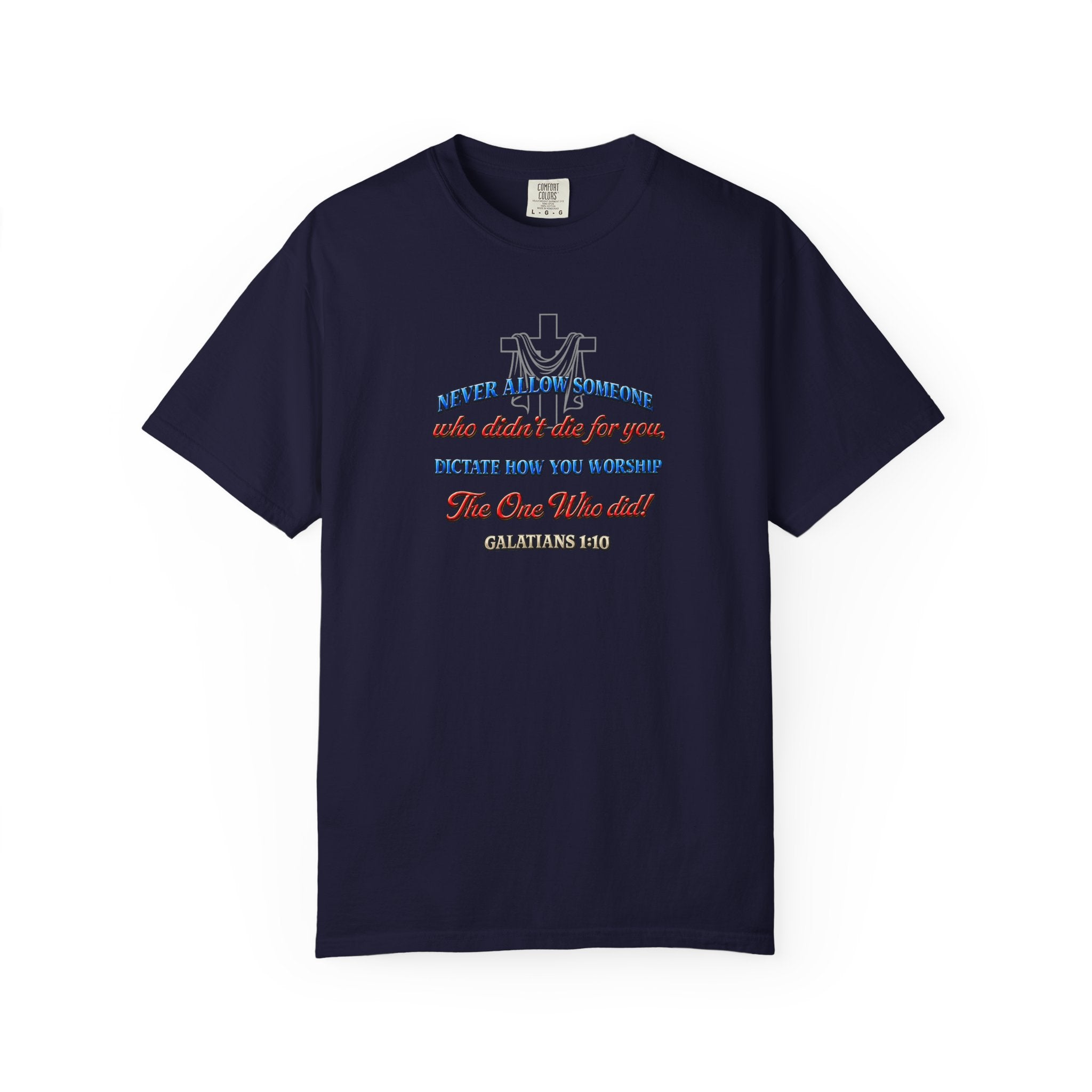 Religious Graphic T-Shirt — "Never Allow Someone..." Inspirational Church Tee
