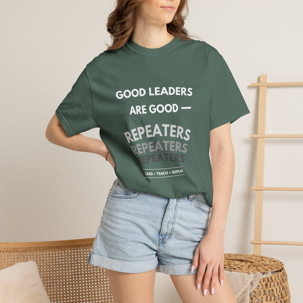 "Good Leaders Are Good Repeaters Faith Tee - Dark Colors
