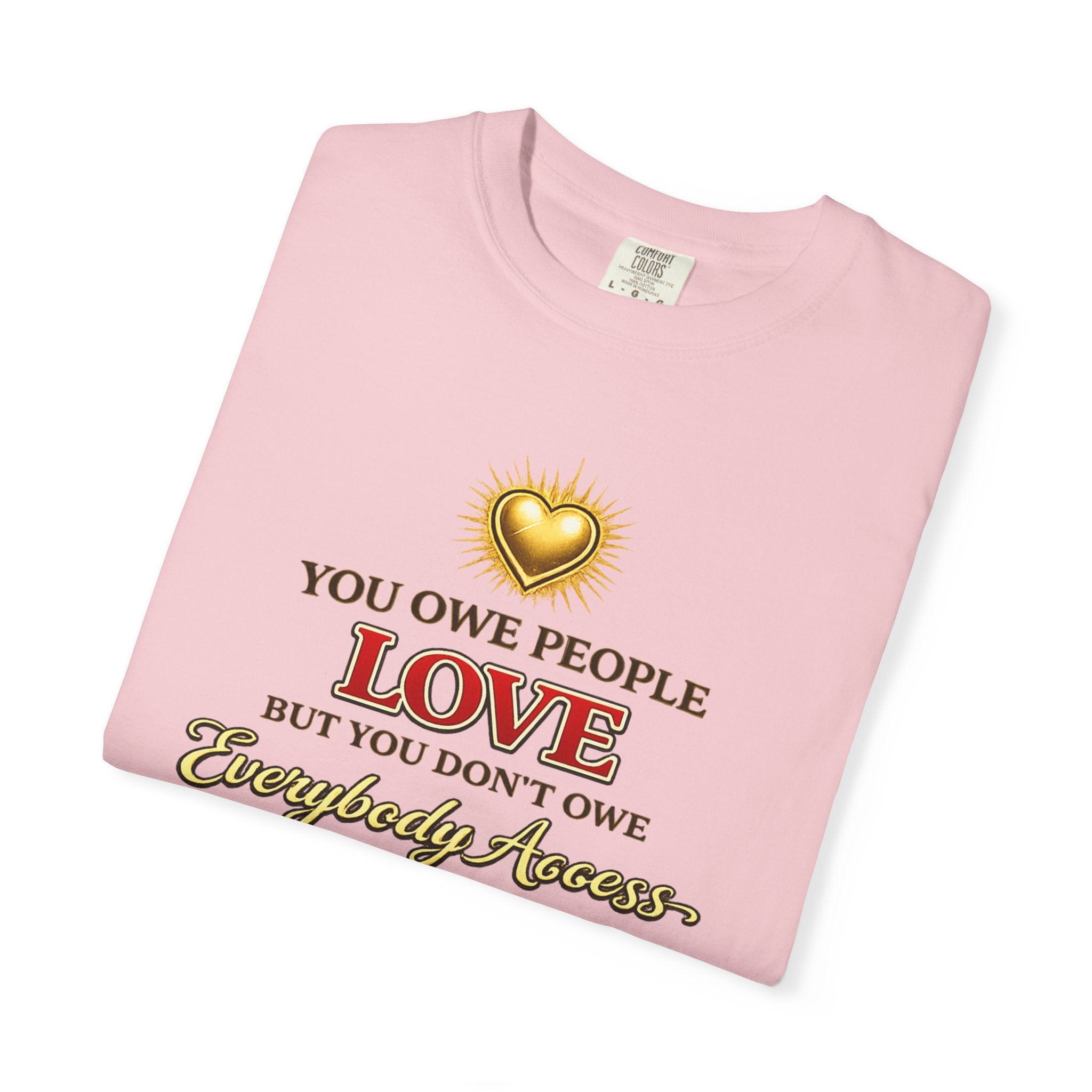 T-Shirt — "You Owe People Love" Inspirational Scripture Tee (Romans 13:8)