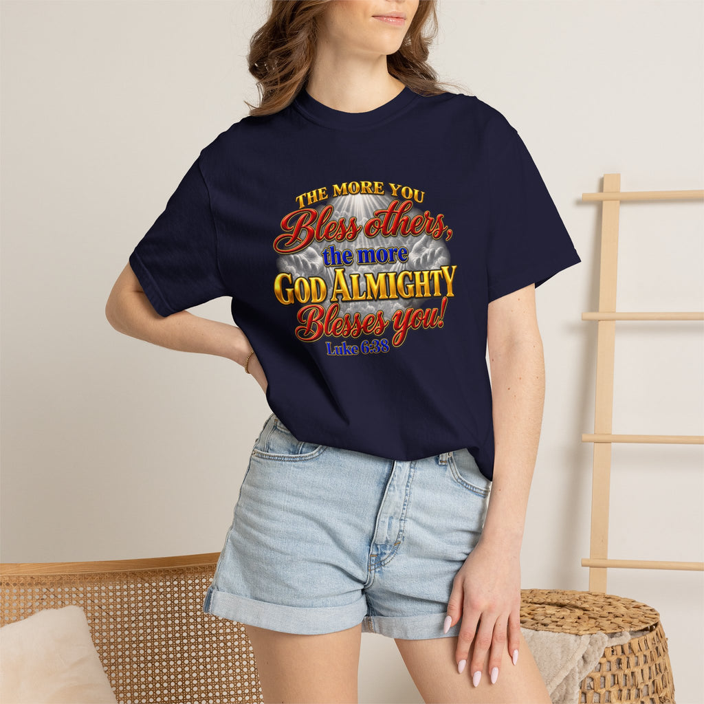 Bless Others Gospel T-Shirt — "The more you bless others, the more God Almighty blesses you" (Luke 6:38)