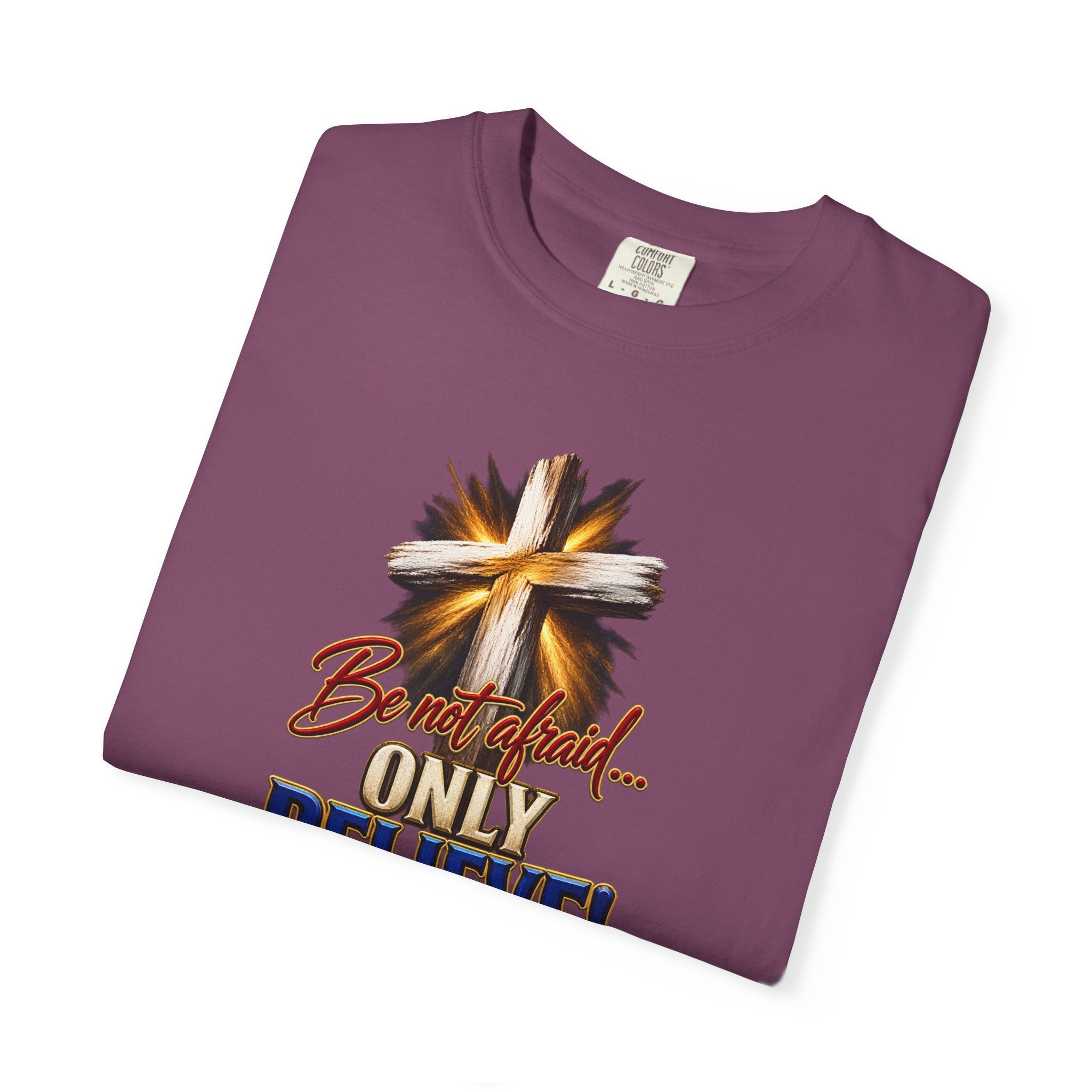 Only Believe Cross T-Shirt — Mark 5:36 Christian Faith Tee