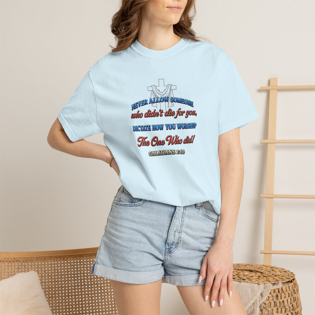 Religious Graphic T-Shirt — "Never Allow Someone..." Inspirational Church Tee