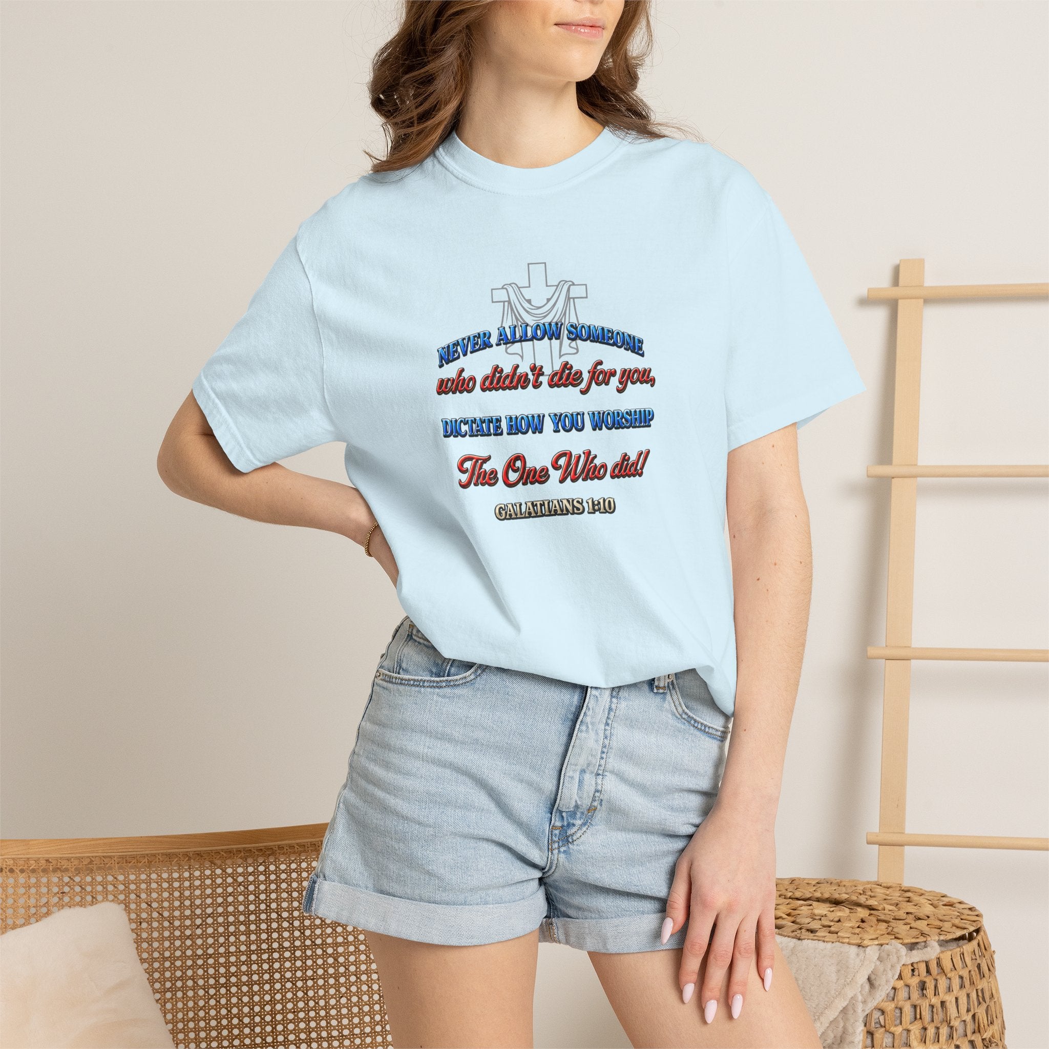 Religious Graphic T-Shirt — "Never Allow Someone..." Inspirational Church Tee