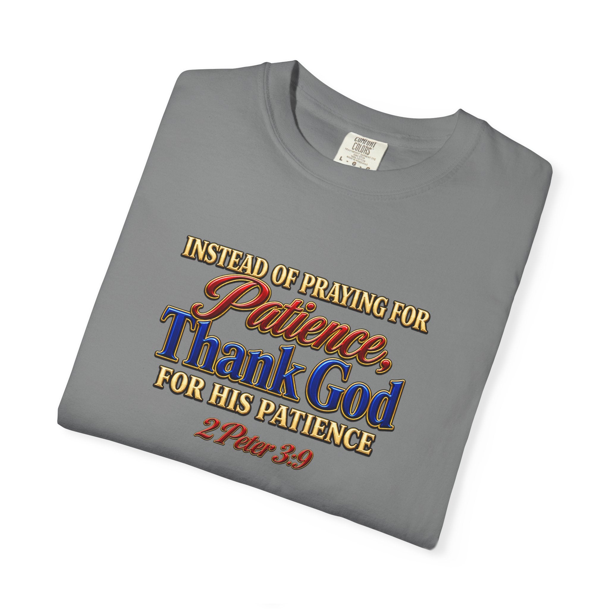 Patience Thank God T-Shirt — Christian Faith Scripture Tee (2 Peter 3:9)