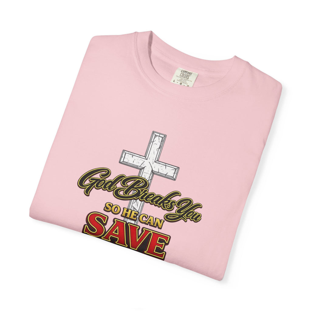 Christian Cross T-Shirt — "God Broke In So He Can Save You" (Psalms 34:19)