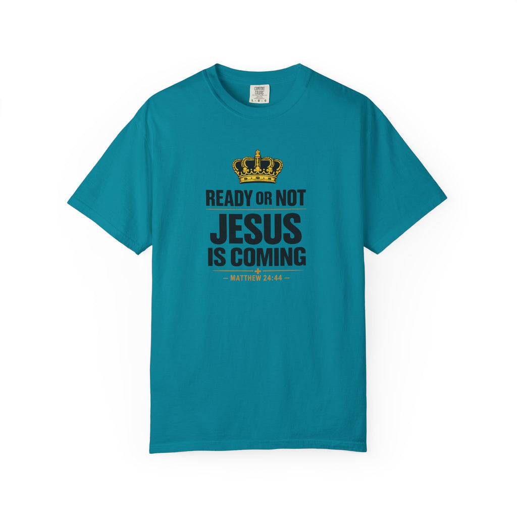 Jesus Is Coming T-Shirt — "Ready or Not" Christian Faith Tee