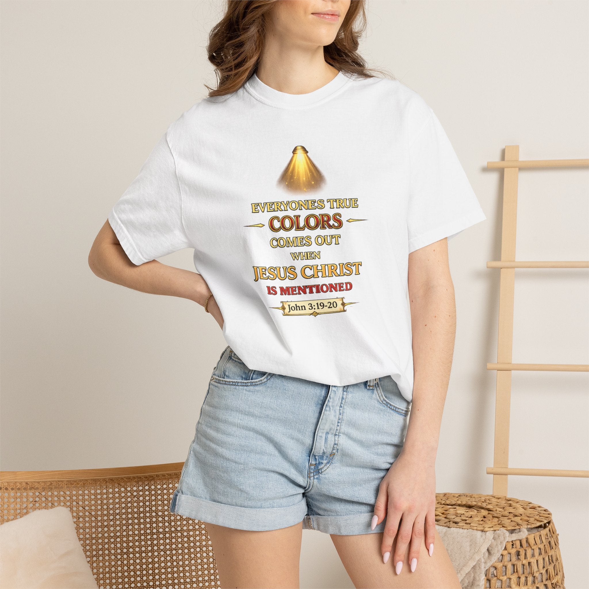 Christian Faith T-shirt — "Everyone's True Colors Comes Out When Jesus Christ Is Mentioned"