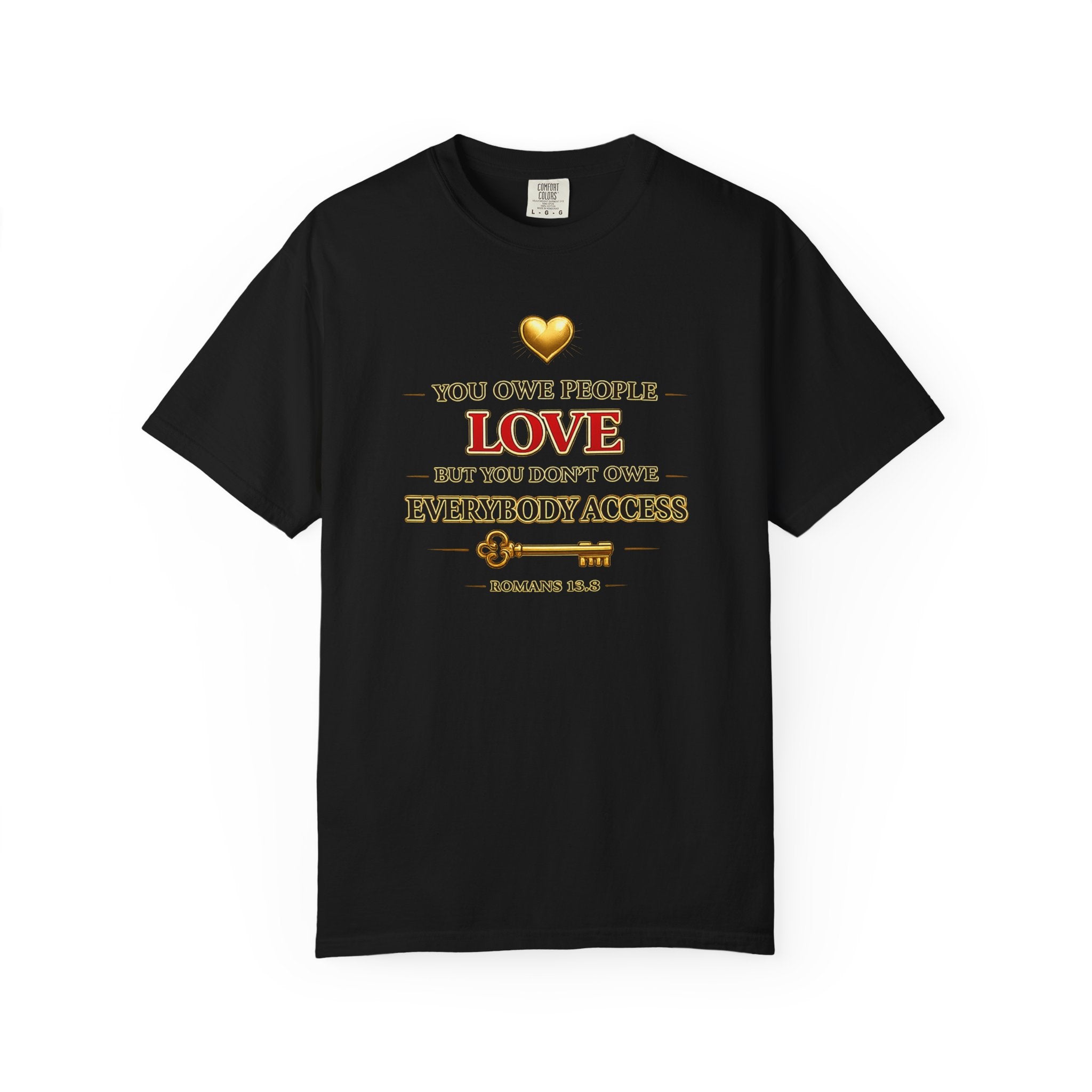 Romans 13:8 "You Owe People Love" T-Shirt — Christian Faith Graphic Tee