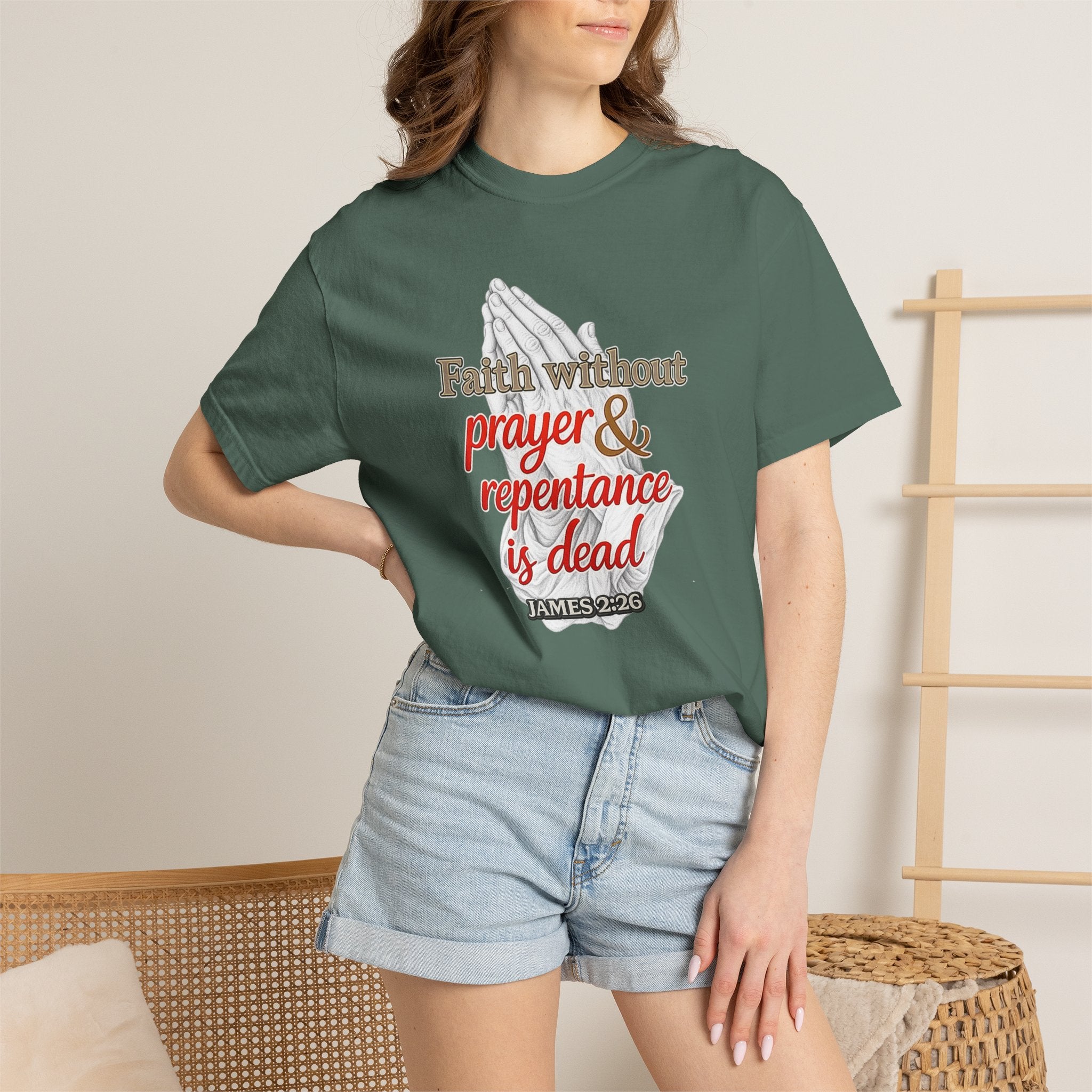 Prayer & Repentance T-Shirt — "Faith without prayer & repentance is dead" (James 2:26)
