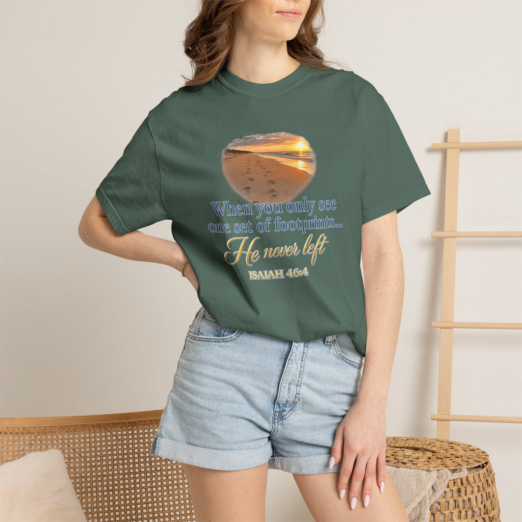 Footprints Bible Verse T-Shirt — "When You Only See One Set of Footprints... He Never Left"