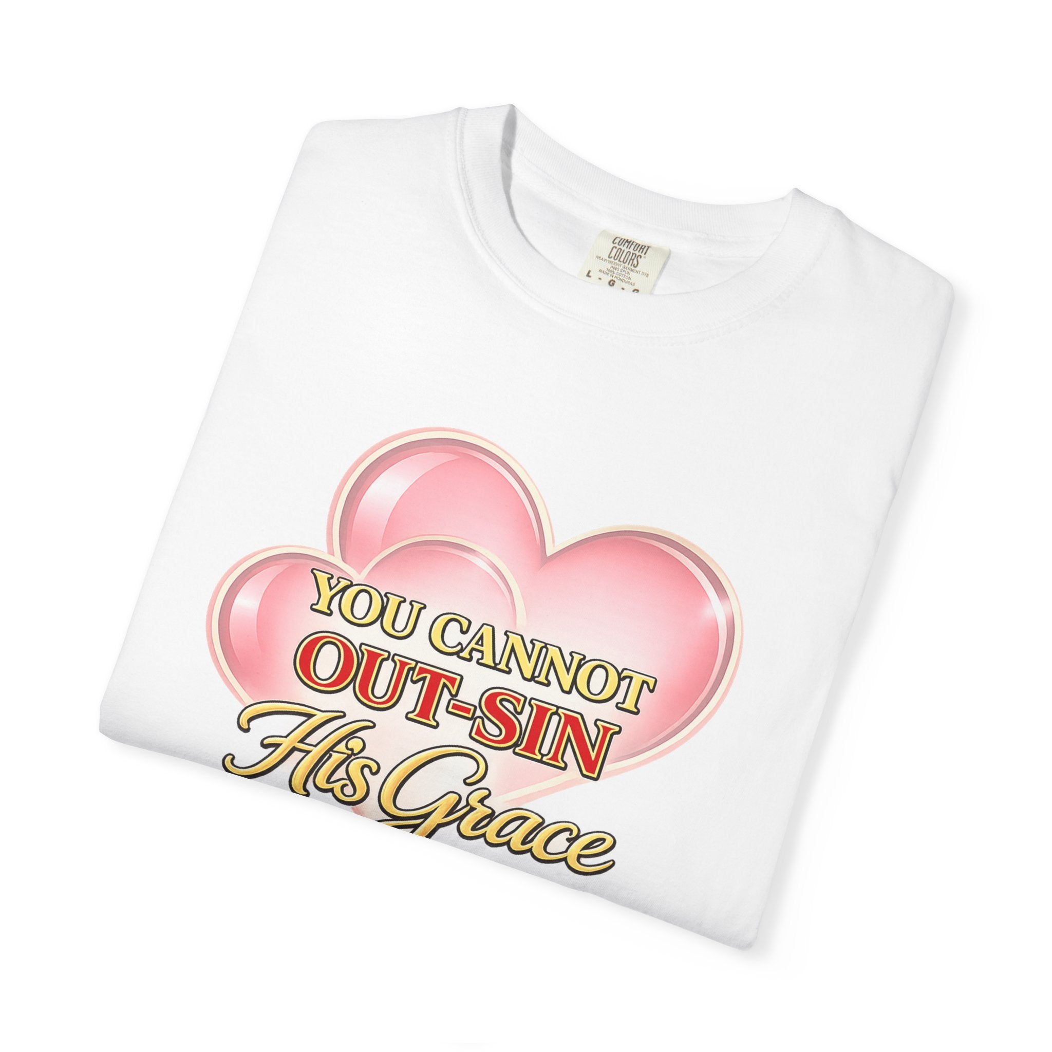 Christian Heart T-Shirt — "You Cannot Out-Sin His Grace" (Romans 5:20)