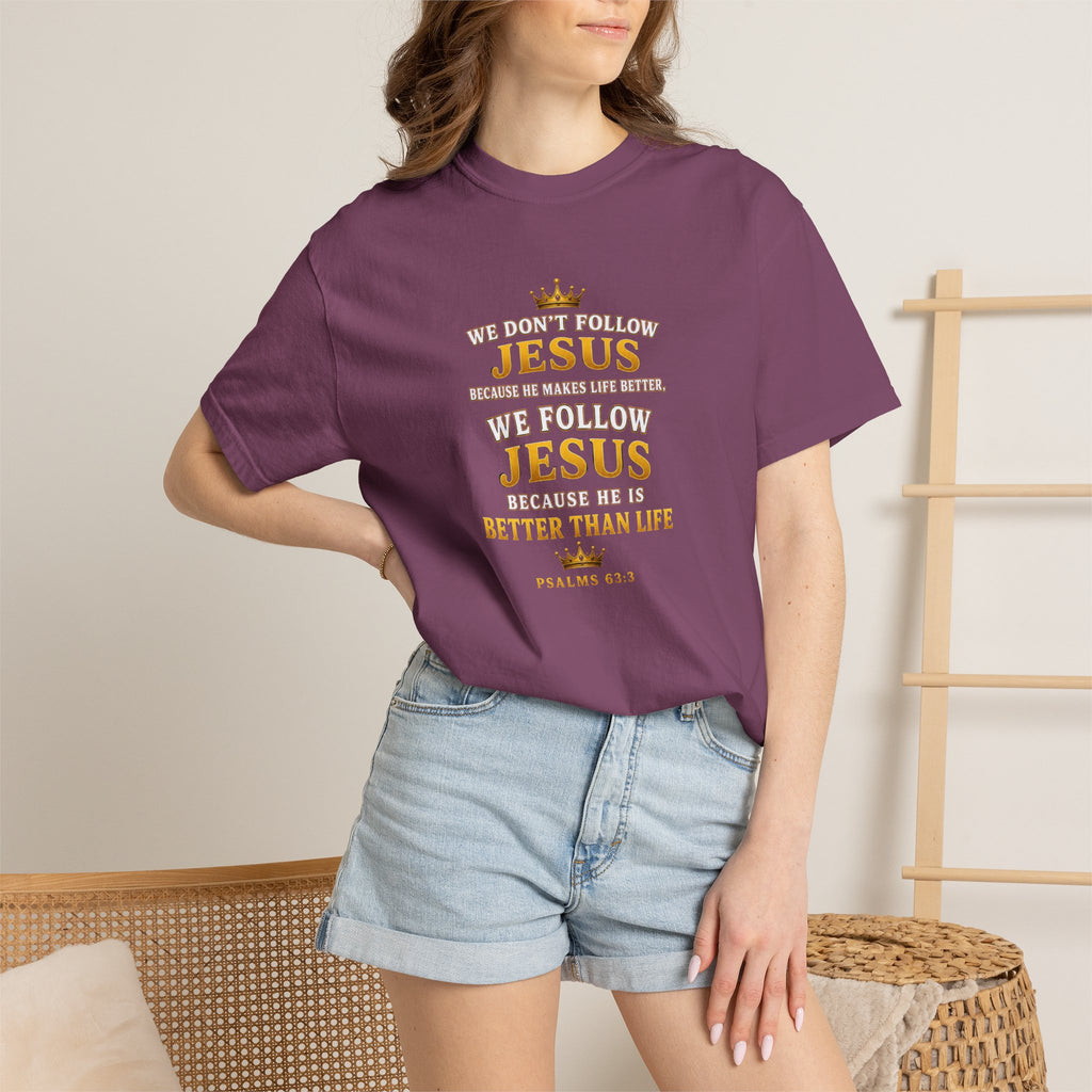 Jesus Is Better Than Life T-Shirt — Christian Faith Graphic Tee (Psalm 63:3)