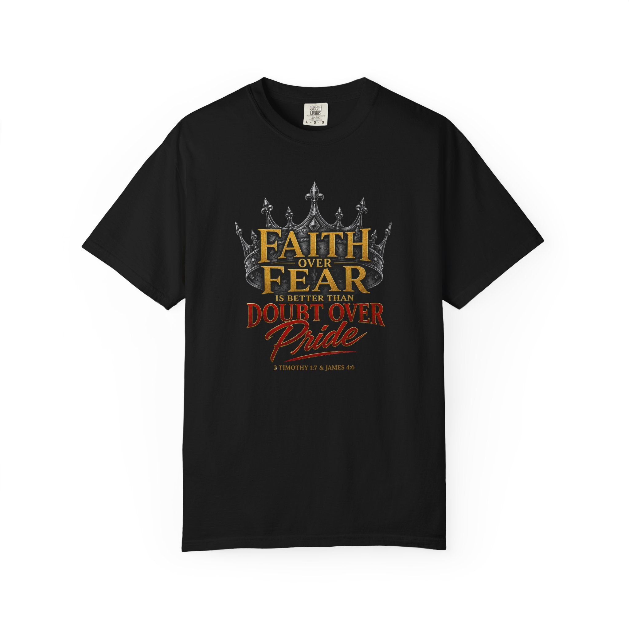 Faith Over Fear Crown T-Shirt – Christian Inspirational Tee (Faith Over Fear, Doubt Over Pride)