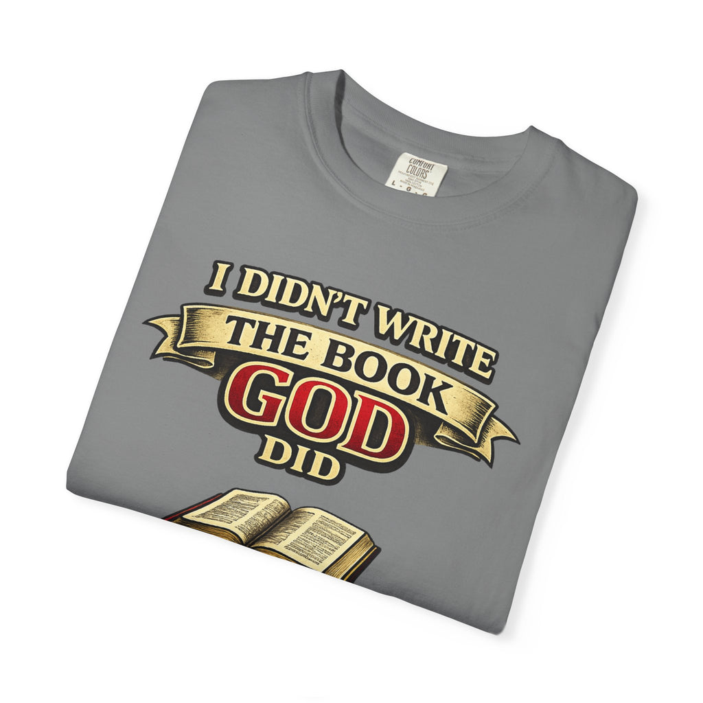 Christian T-Shirt — "I Didn't Write the Book, God Did" (2 Timothy 3:16)