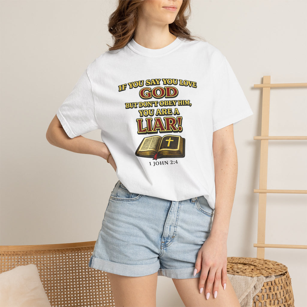 Christian T-Shirt "If You Say You Love God" Bible Verse Tee