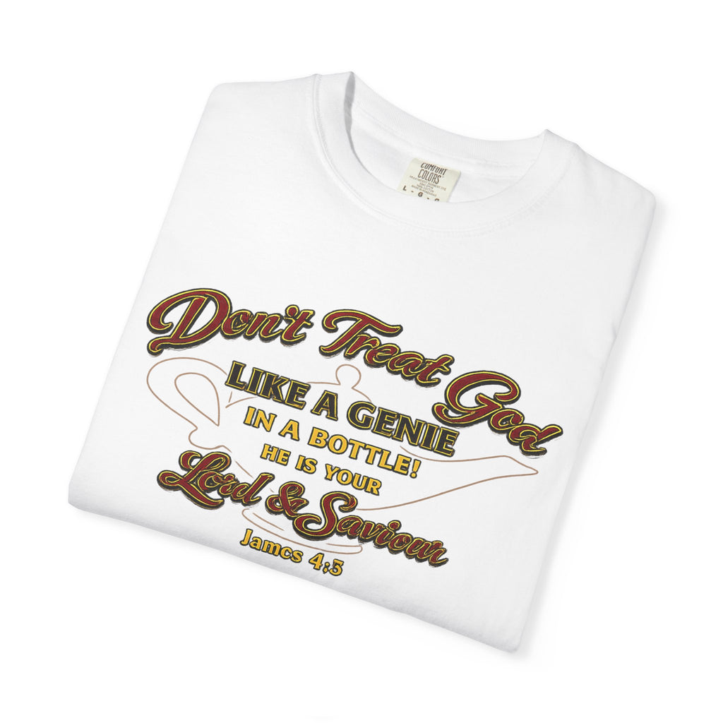 Don't Treat God T-Shirt — Faith-Based Scripture Tee (James 4:8)