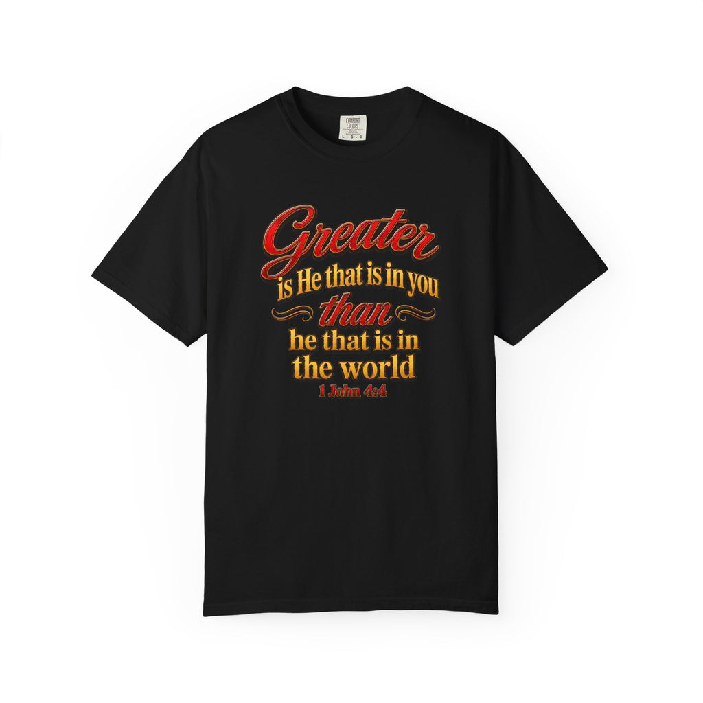 Inspirational Scripture T-Shirt — "Greater is He that is in you" 1 John 4:4