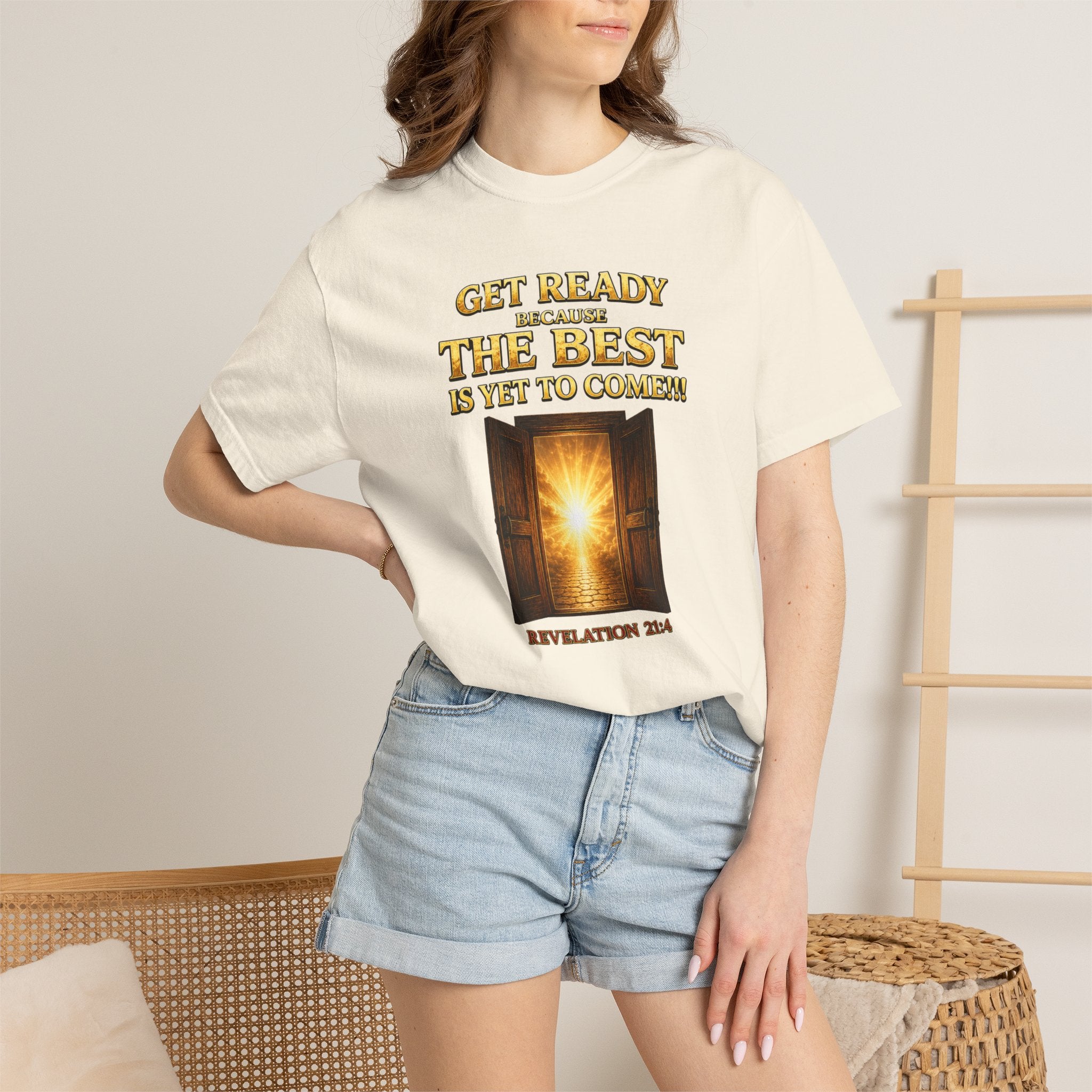 Religious T-Shirt — "Get Ready Because The Best Is Yet To Come" Revelation 21:4 Inspirational Tee