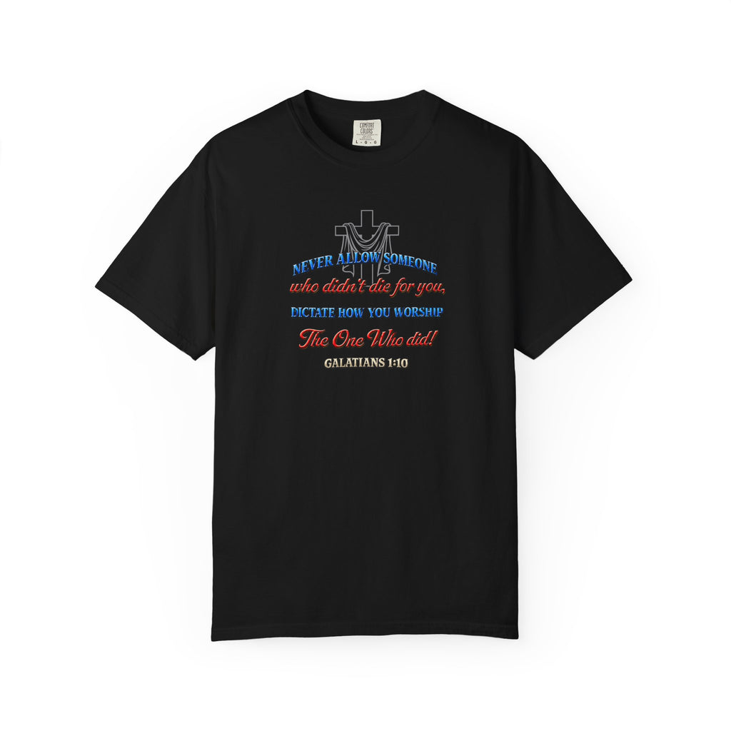 Religious Graphic T-Shirt — "Never Allow Someone..." Inspirational Church Tee