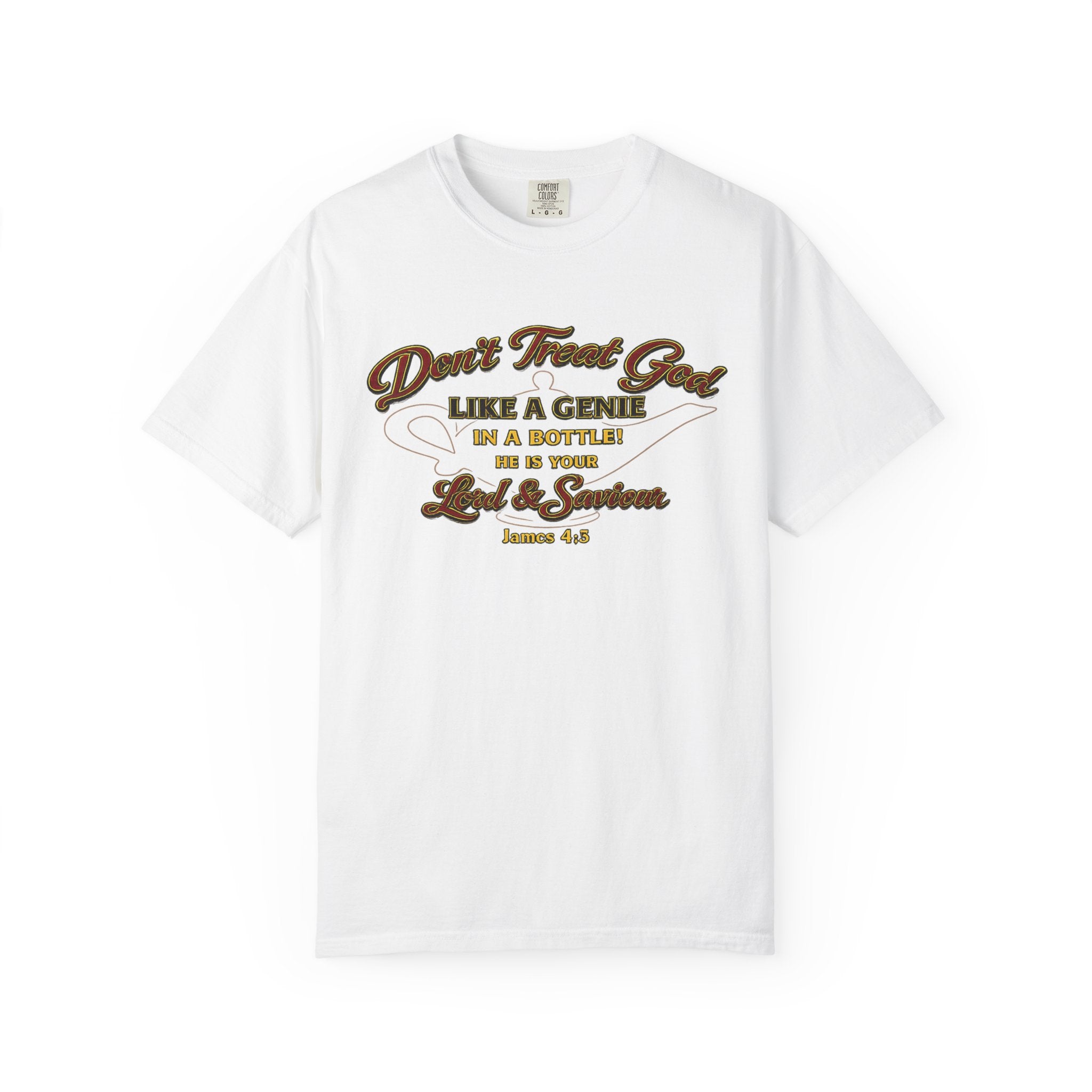 Don't Treat God T-Shirt — Faith-Based Scripture Tee (James 4:8)