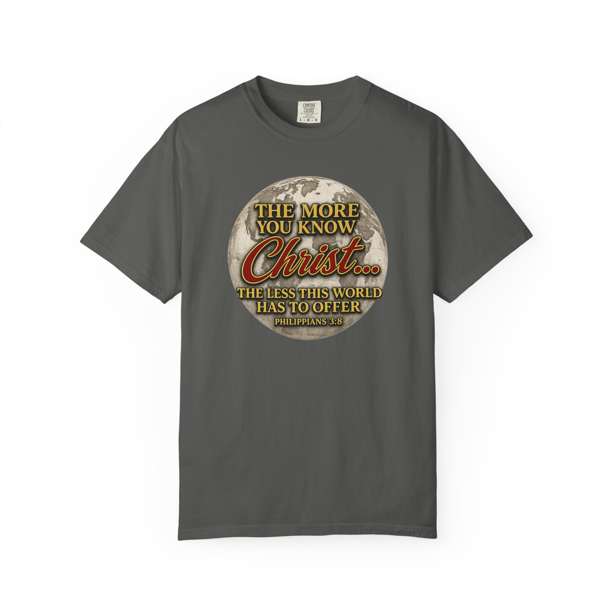 Christian T-Shirt — “The More You Know Christ” Inspirational Faith Tee
