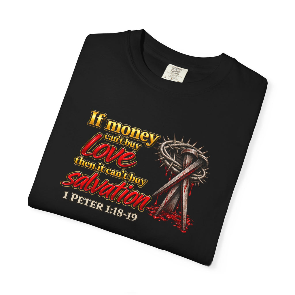 Christian Faith T-Shirt — "If Money Love Not Salvation" with Crown of Thorns & "Full Armor of God" Back