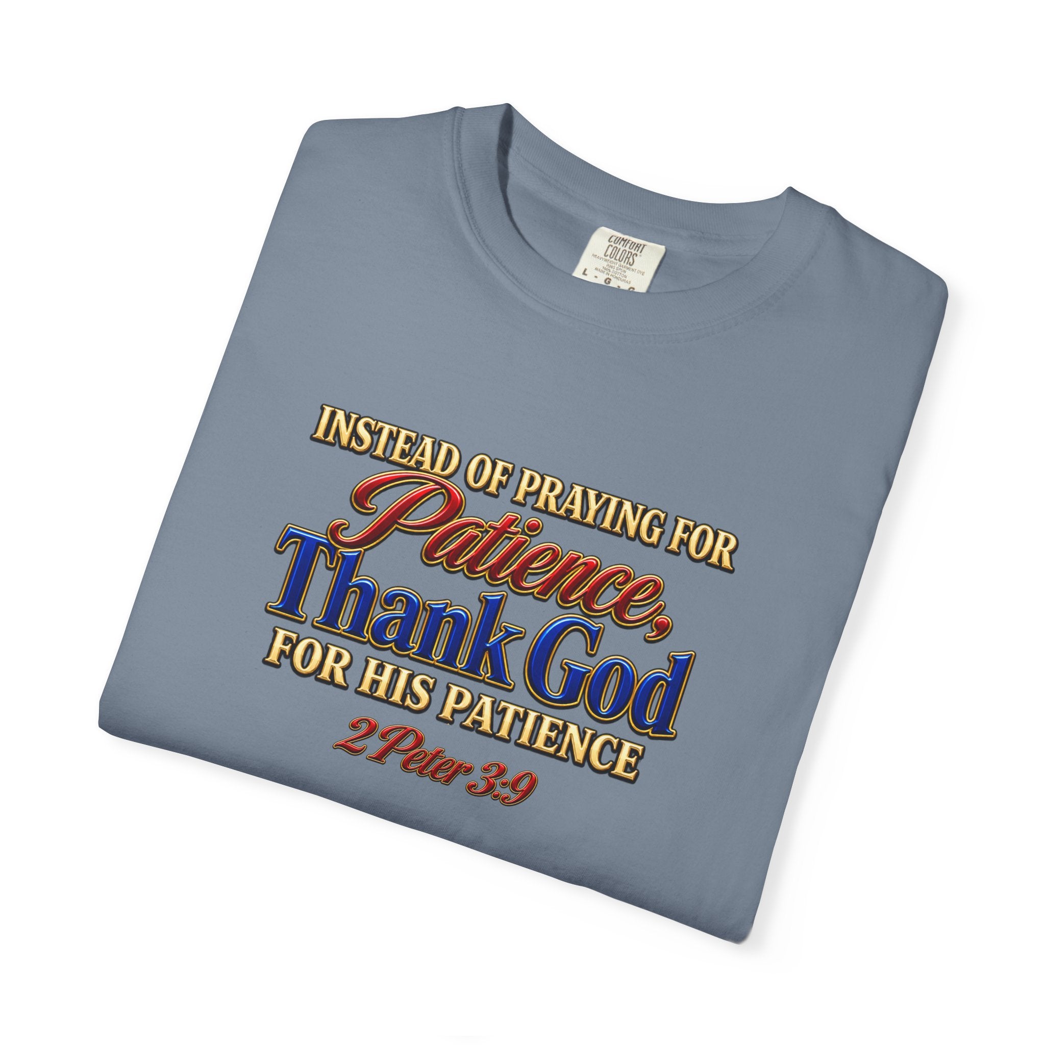 Patience Thank God T-Shirt — Christian Faith Scripture Tee (2 Peter 3:9)