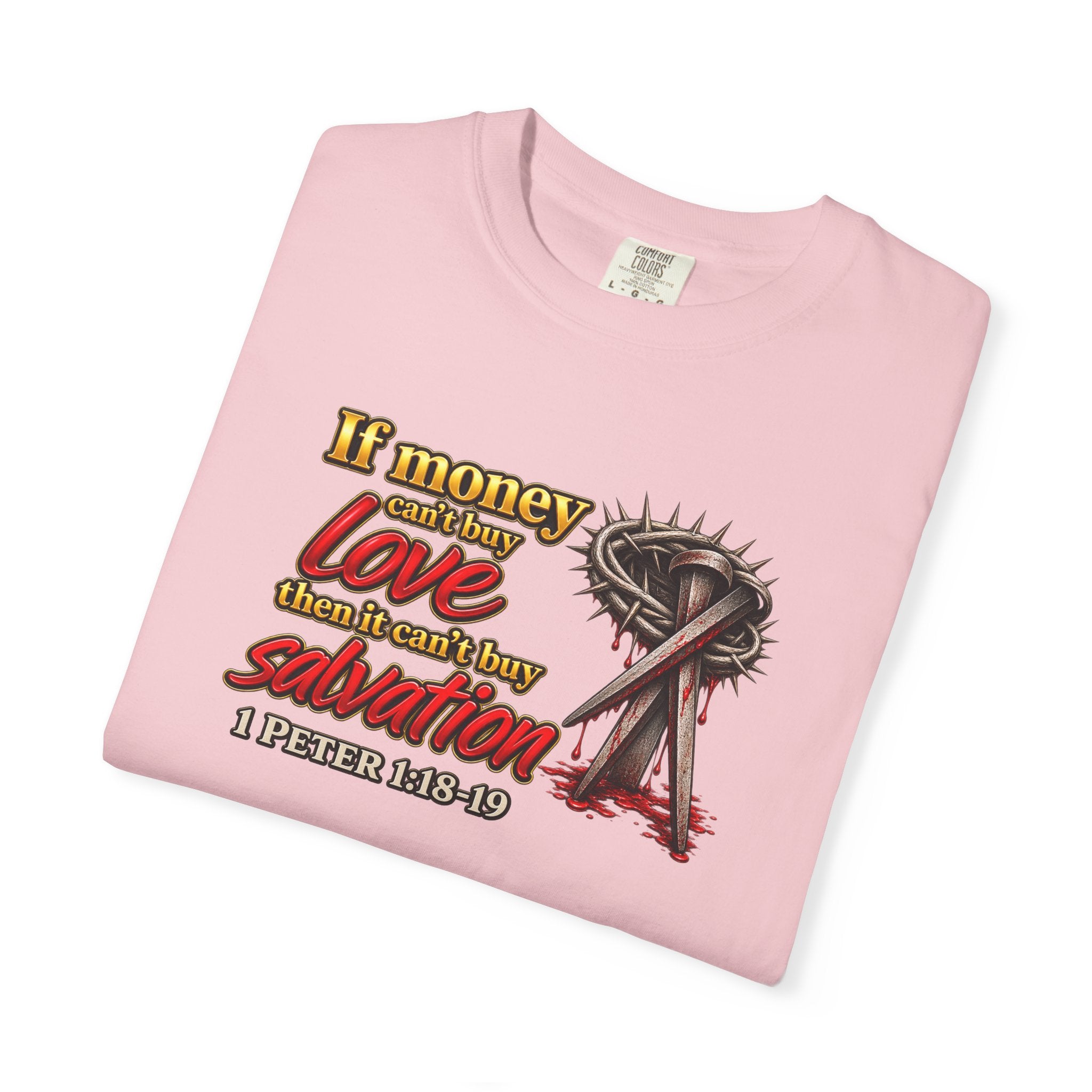 Christian Faith T-Shirt — "If Money Love Not Salvation" with Crown of Thorns & "Full Armor of God" Back