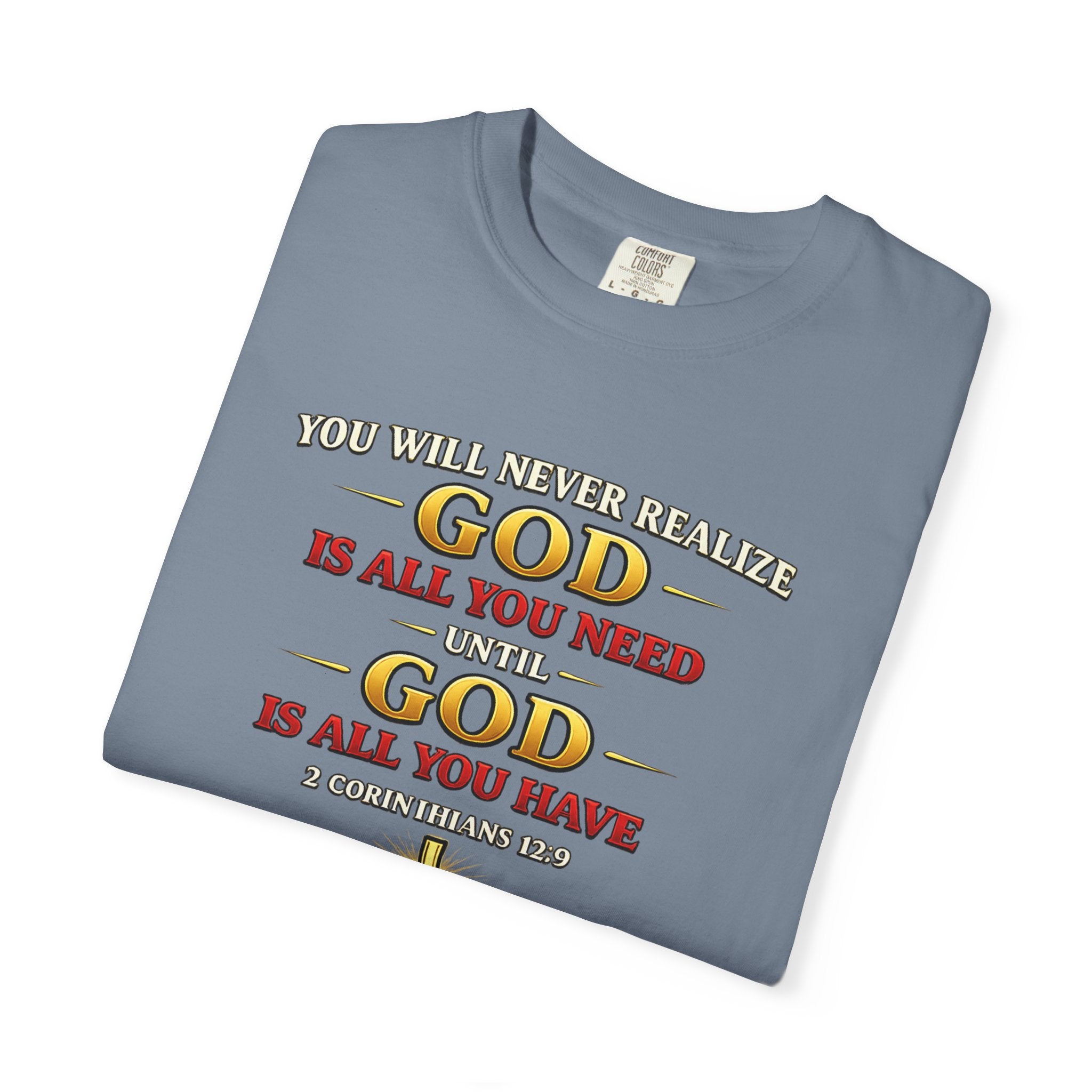 Christian T-Shirt - "God Is All You Need" Faith Cross Tee