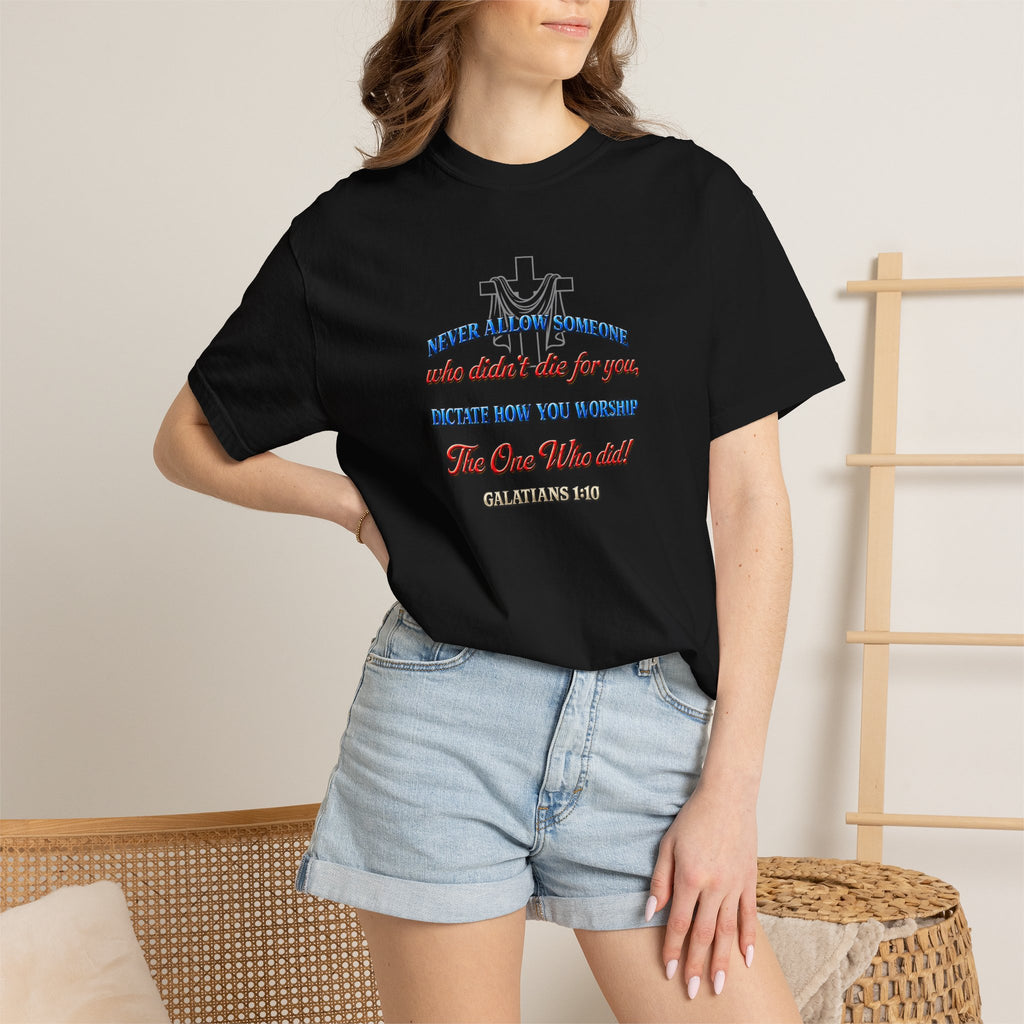 Religious Graphic T-Shirt — "Never Allow Someone..." Inspirational Church Tee