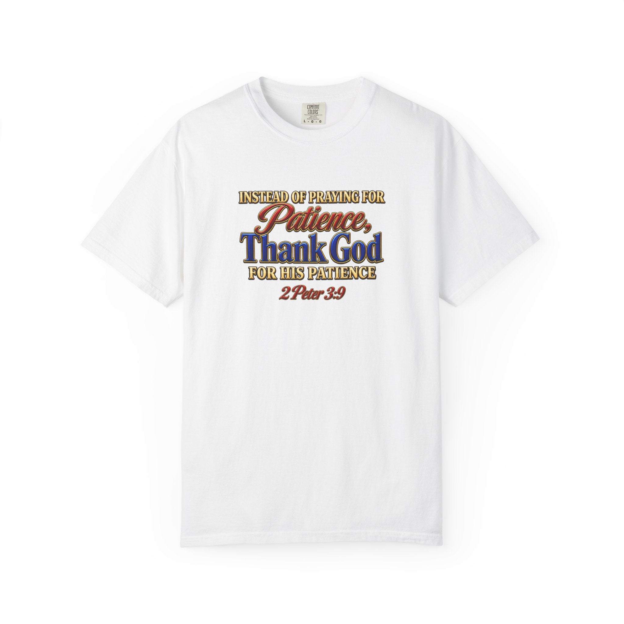 Patience Thank God T-Shirt — Christian Faith Scripture Tee (2 Peter 3:9)